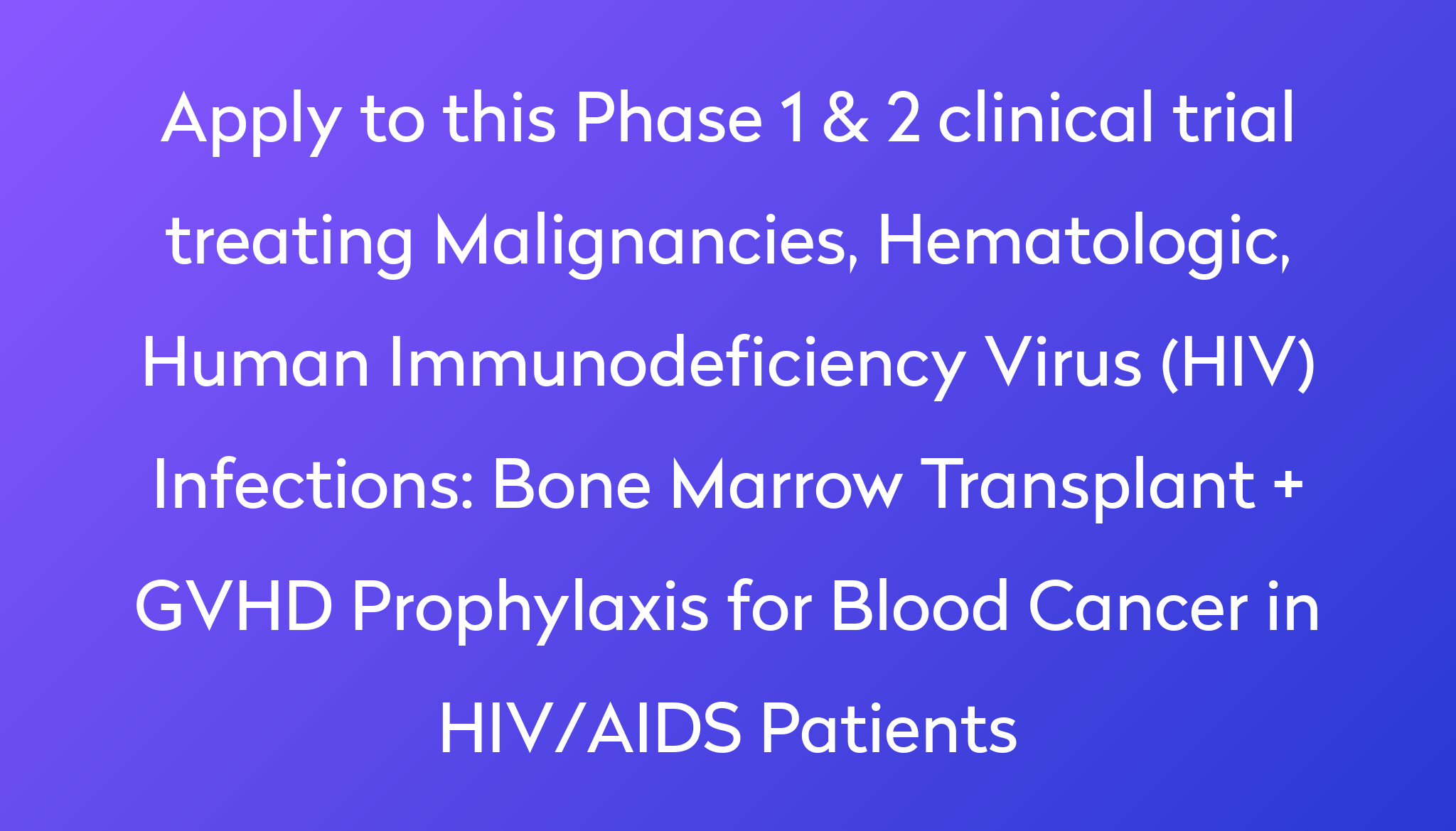 Bone Marrow Transplant GVHD Prophylaxis For Blood Cancer In HIV AIDS   AIDS Patients 